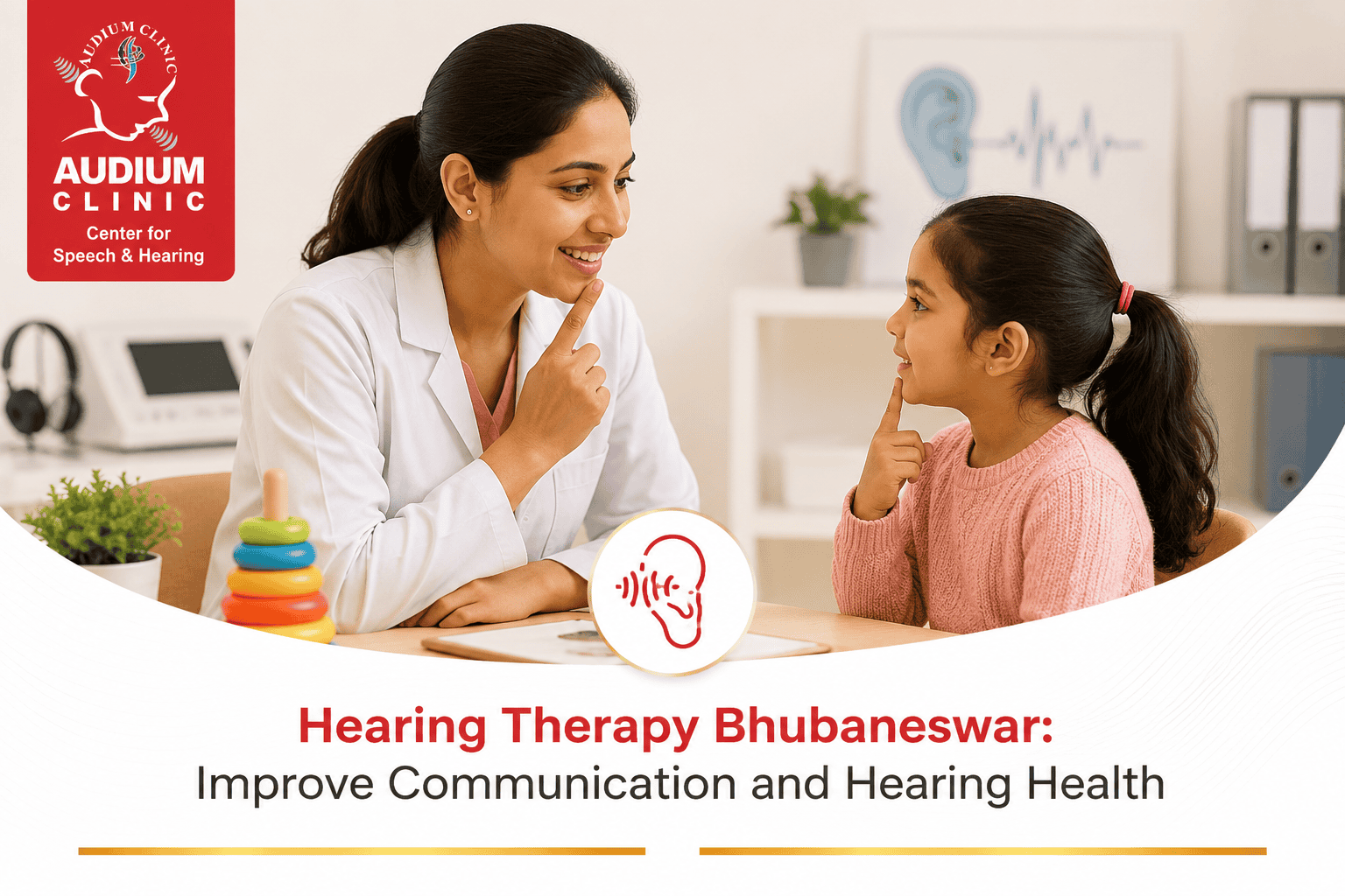 Hearing Therapy Bhubaneswar: Improve Communication and Hearing Health